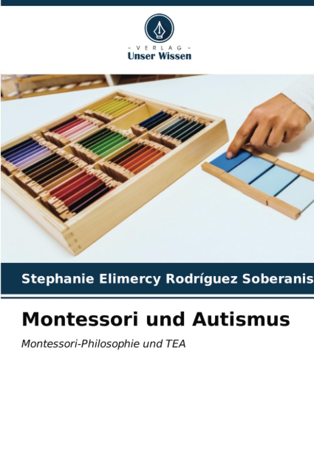 Montessori und Autismus: Montessori-Philosophie und TEA Learning & Reference
