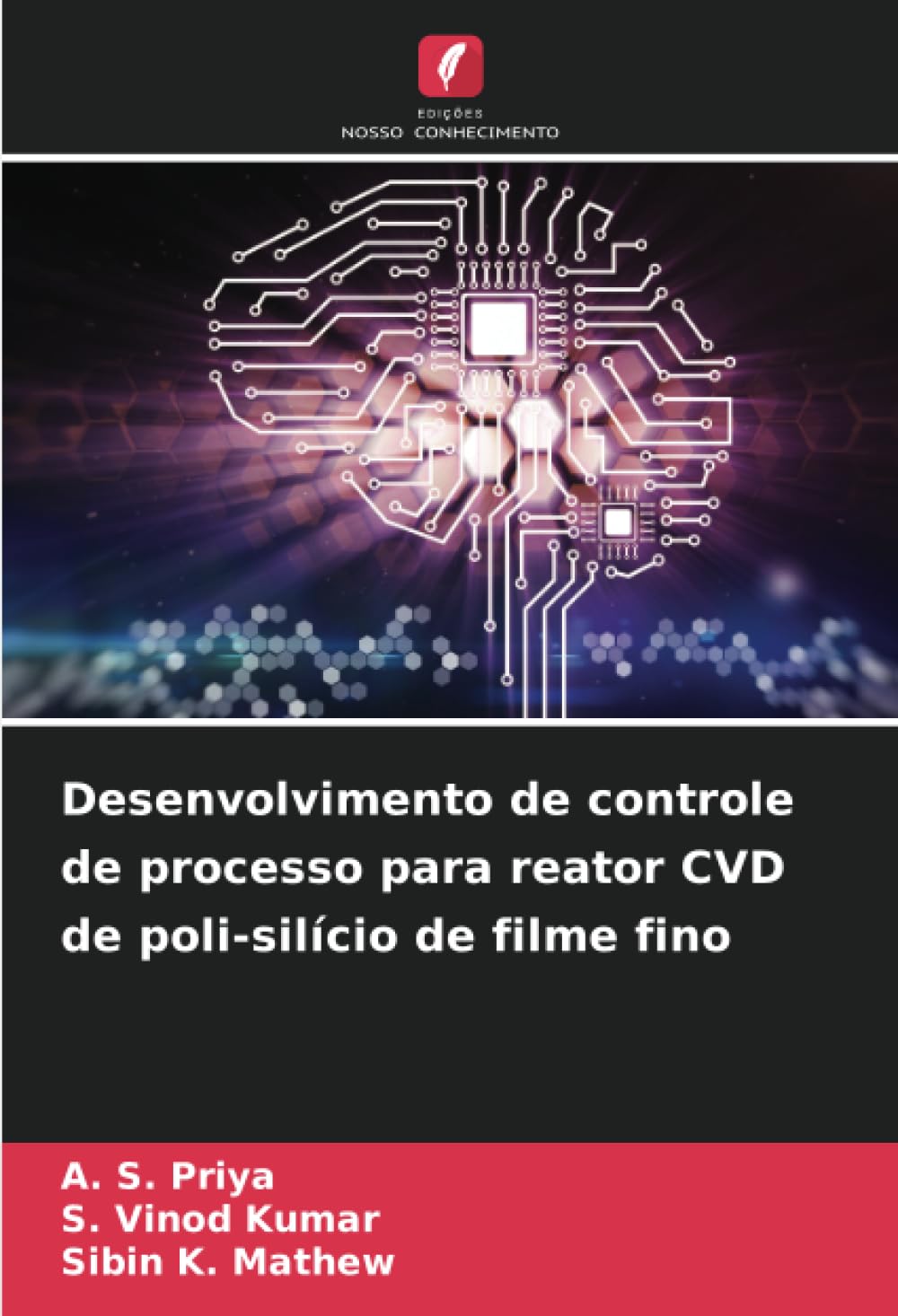 Desenvolvimento de controle de processo para reator CVD de poli-silício de filme fino Business & Technology
