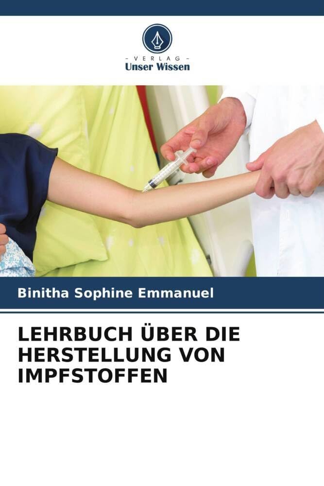 LEHRBUCH ÜBER DIE HERSTELLUNG VON IMPFSTOFFEN Natural Sciences