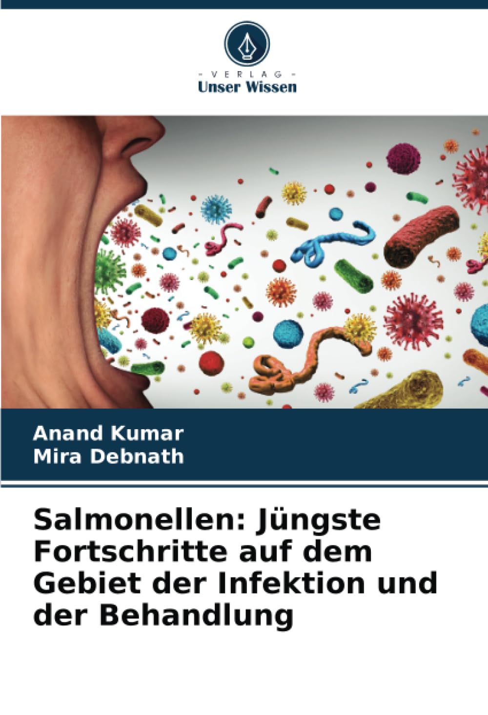Salmonellen: Jüngste Fortschritte auf dem Gebiet der Infektion und der Behandlung Natural Sciences