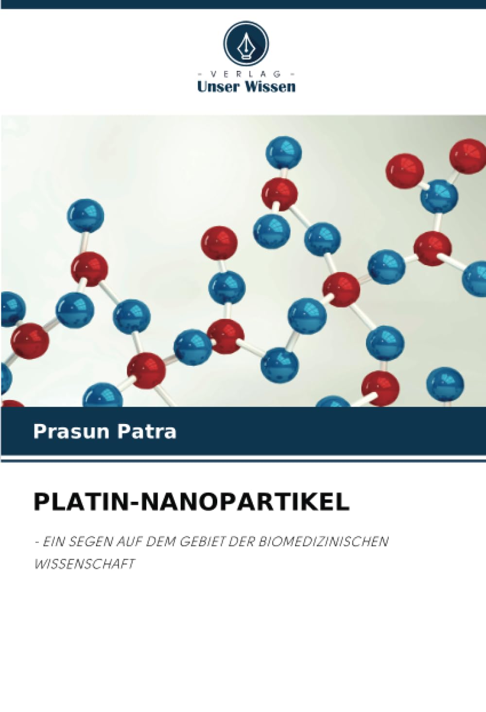 PLATIN-NANOPARTIKEL: - EIN SEGEN AUF DEM GEBIET DER BIOMEDIZINISCHEN WISSENSCHAFT Natural Sciences