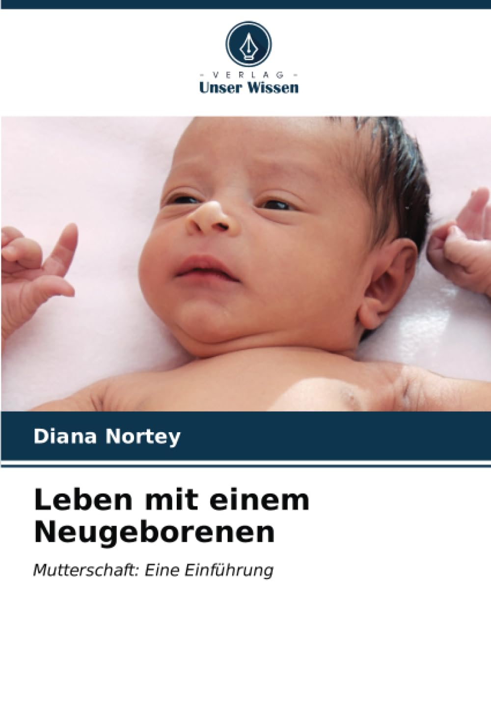 Leben mit einem Neugeborenen: Mutterschaft: Eine Einführung Law