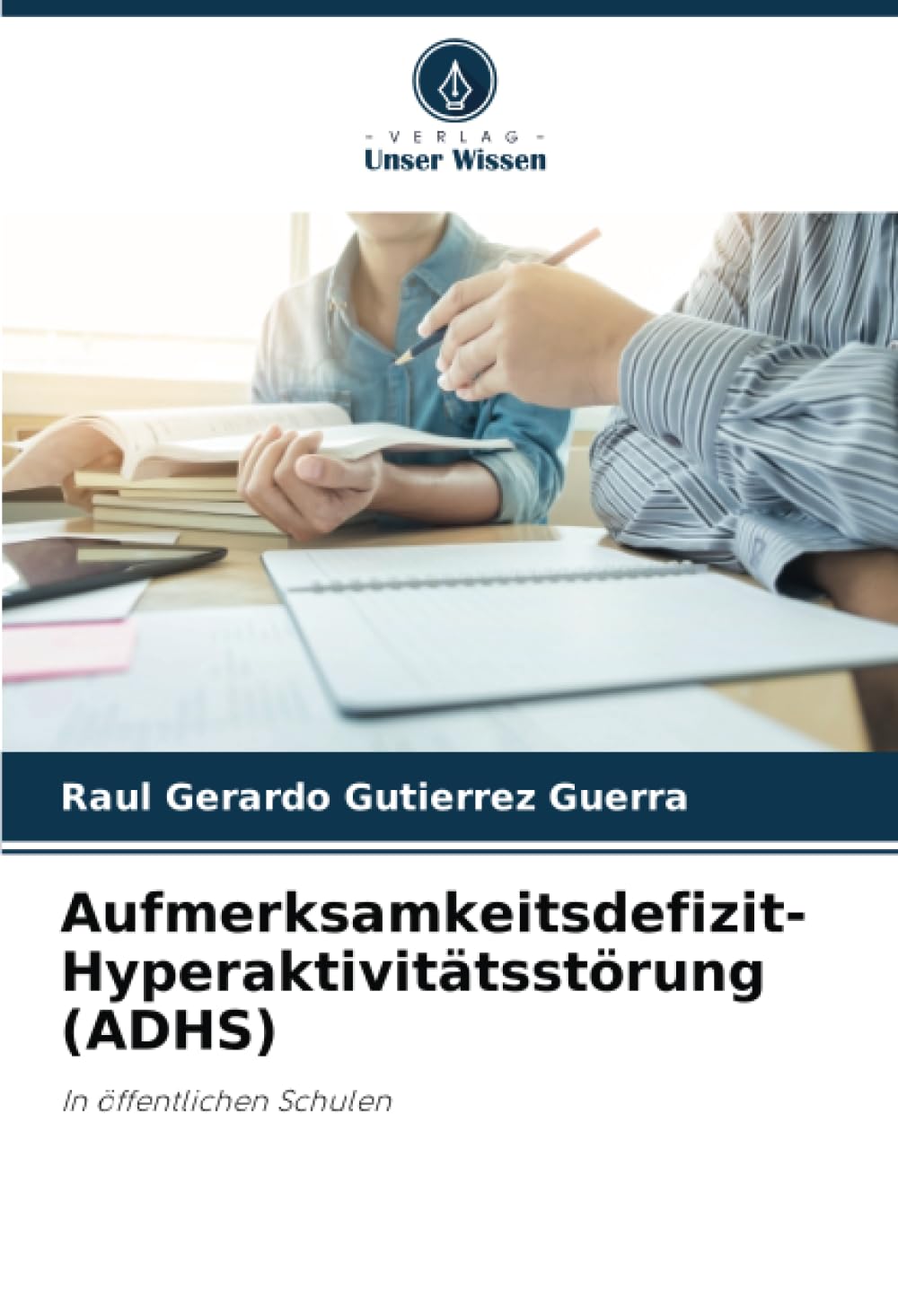 Aufmerksamkeitsdefizit-Hyperaktivitätsstörung (ADHS): In öffentlichen Schulen Education & Training