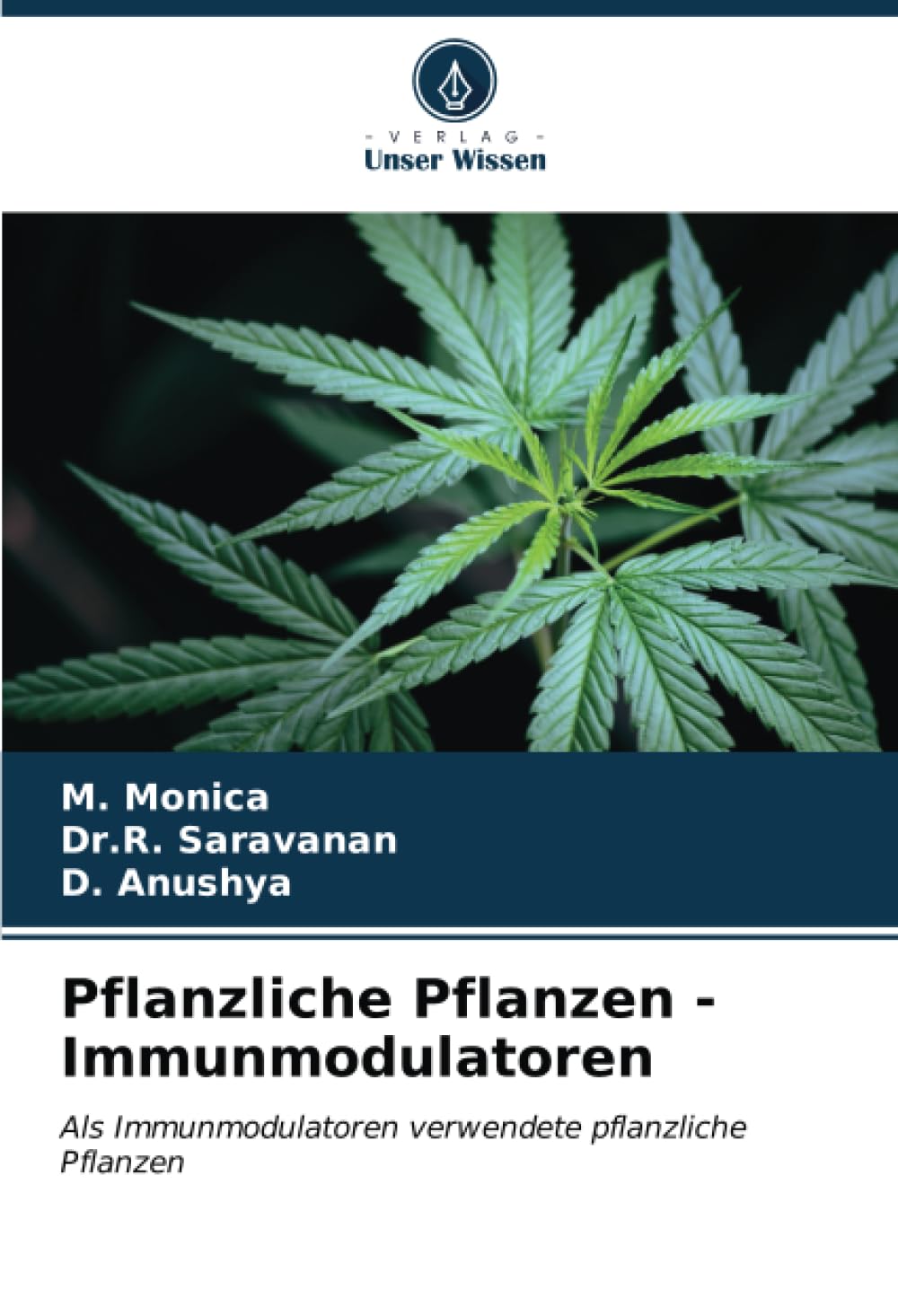 Pflanzliche Pflanzen -Immunmodulatoren: Als Immunmodulatoren verwendete pflanzliche Pflanzen Medicine