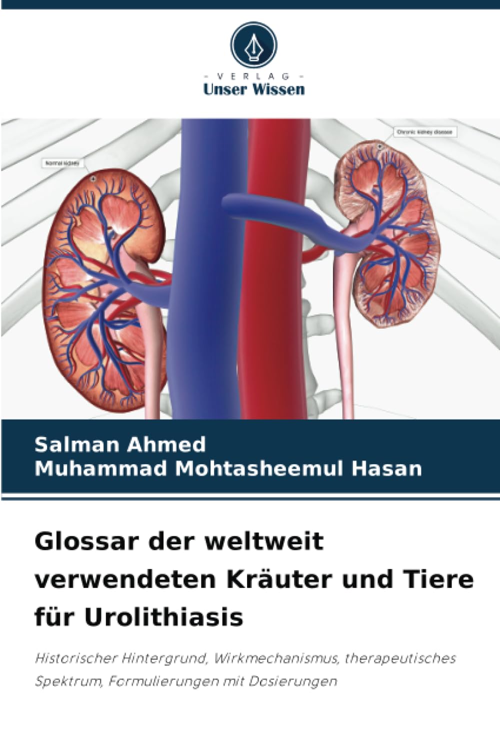 Glossar der weltweit verwendeten Kräuter und Tiere für Urolithiasis: Historischer Hintergrund, Wirkmechanismus, therapeutisches Spektrum, Formulierungen mit Dosierungen Medicine