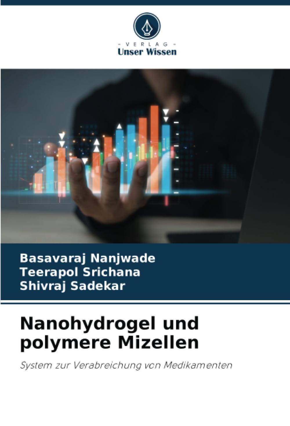 Nanohydrogel und polymere Mizellen: System zur Verabreichung von Medikamenten Medicine