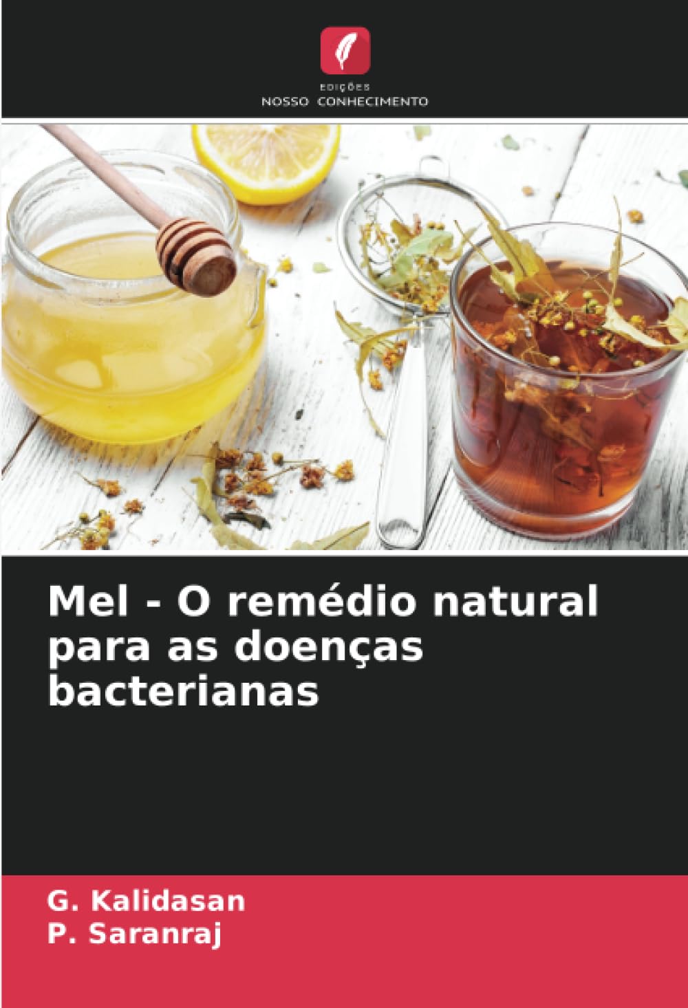 Mel - O remédio natural para as doenças bacterianas Natural Sciences