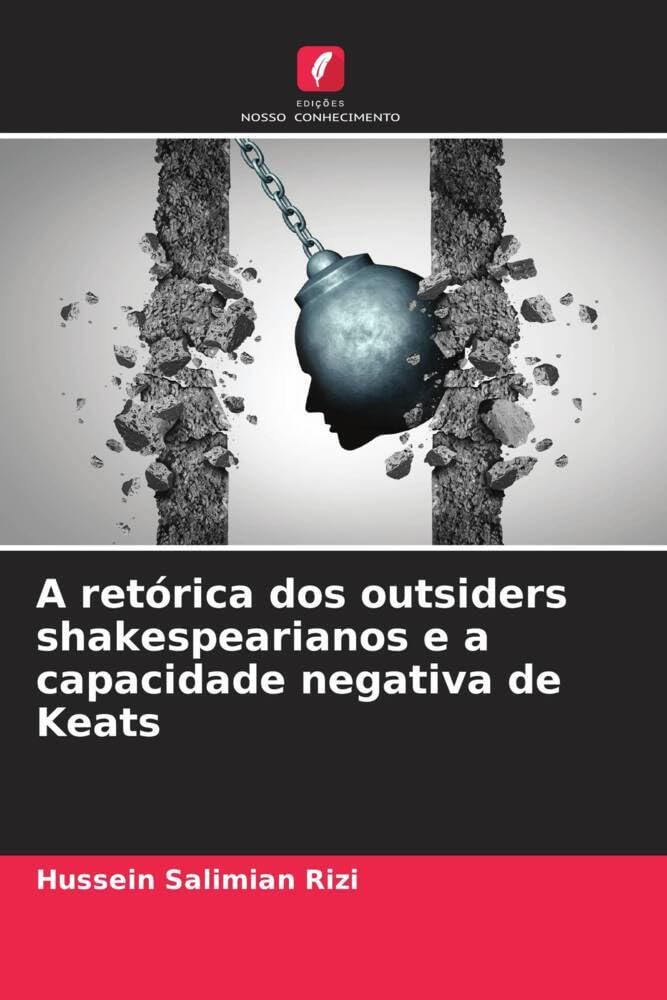 A retórica dos outsiders shakespearianos e a capacidade negativa de Keats Books