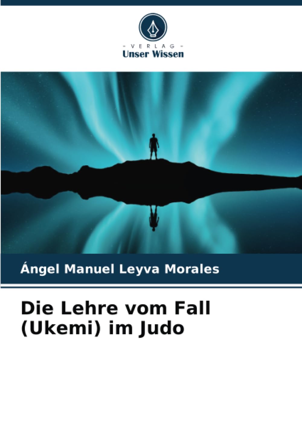 Die Lehre vom Fall (Ukemi) im Judo: DE Leisure & Fun