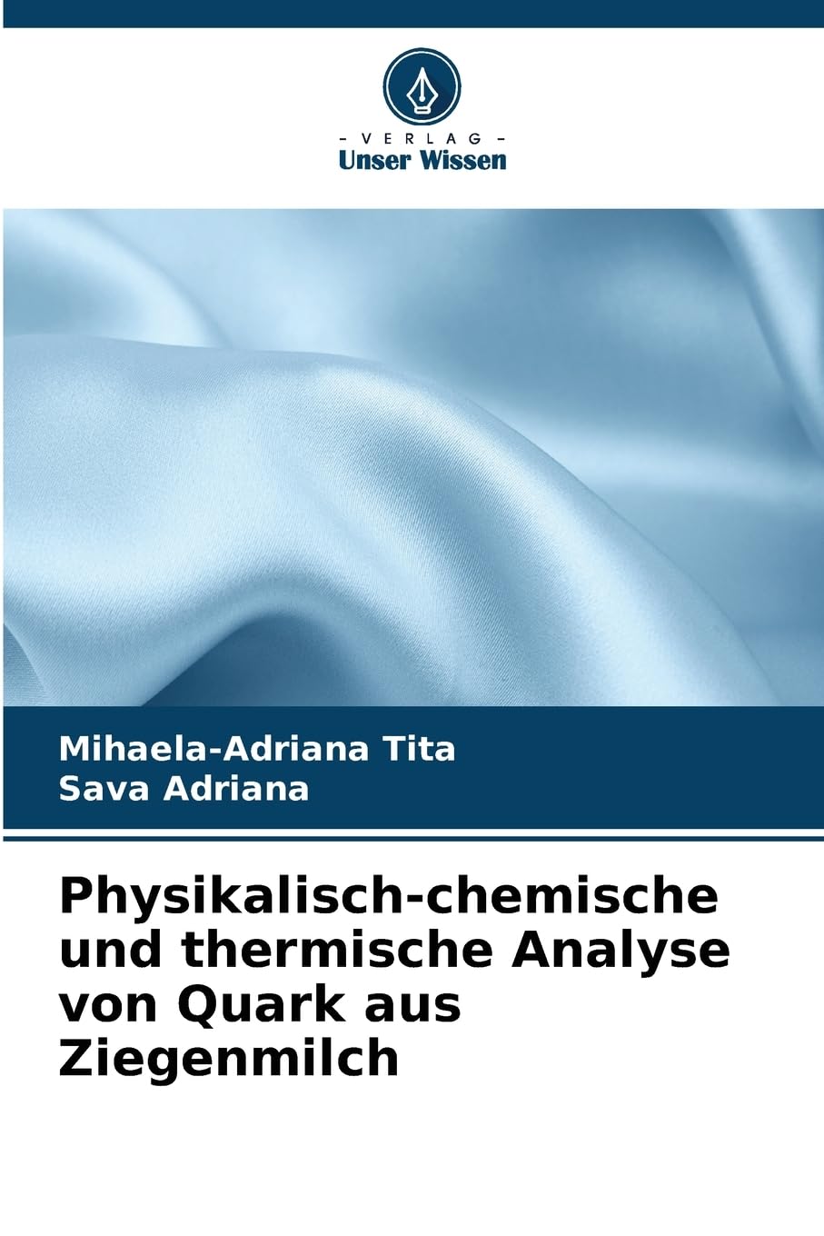 Physikalisch-chemische und thermische Analyse von Quark aus Ziegenmilch Business & Technology