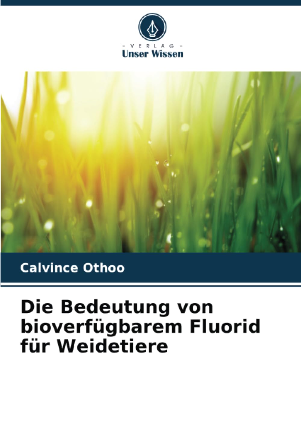 Die Bedeutung von bioverfügbarem Fluorid für Weidetiere Media & Communication