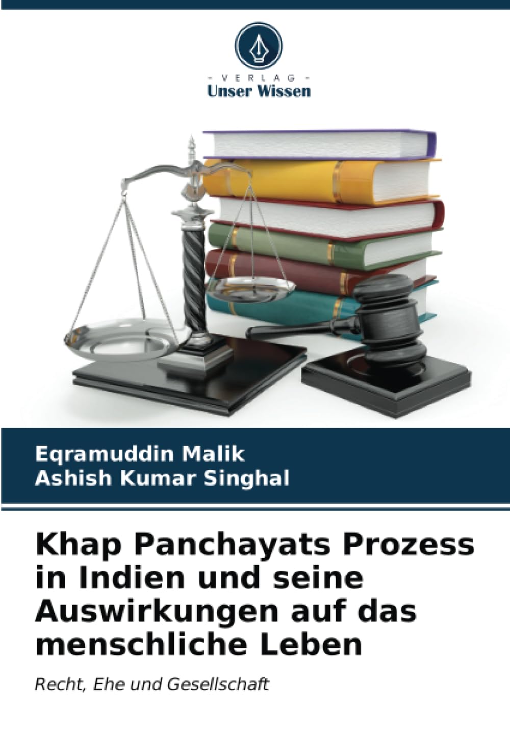 Khap Panchayats Prozess in Indien und seine Auswirkungen auf das menschliche Leben: Recht, Ehe und Gesellschaft Law