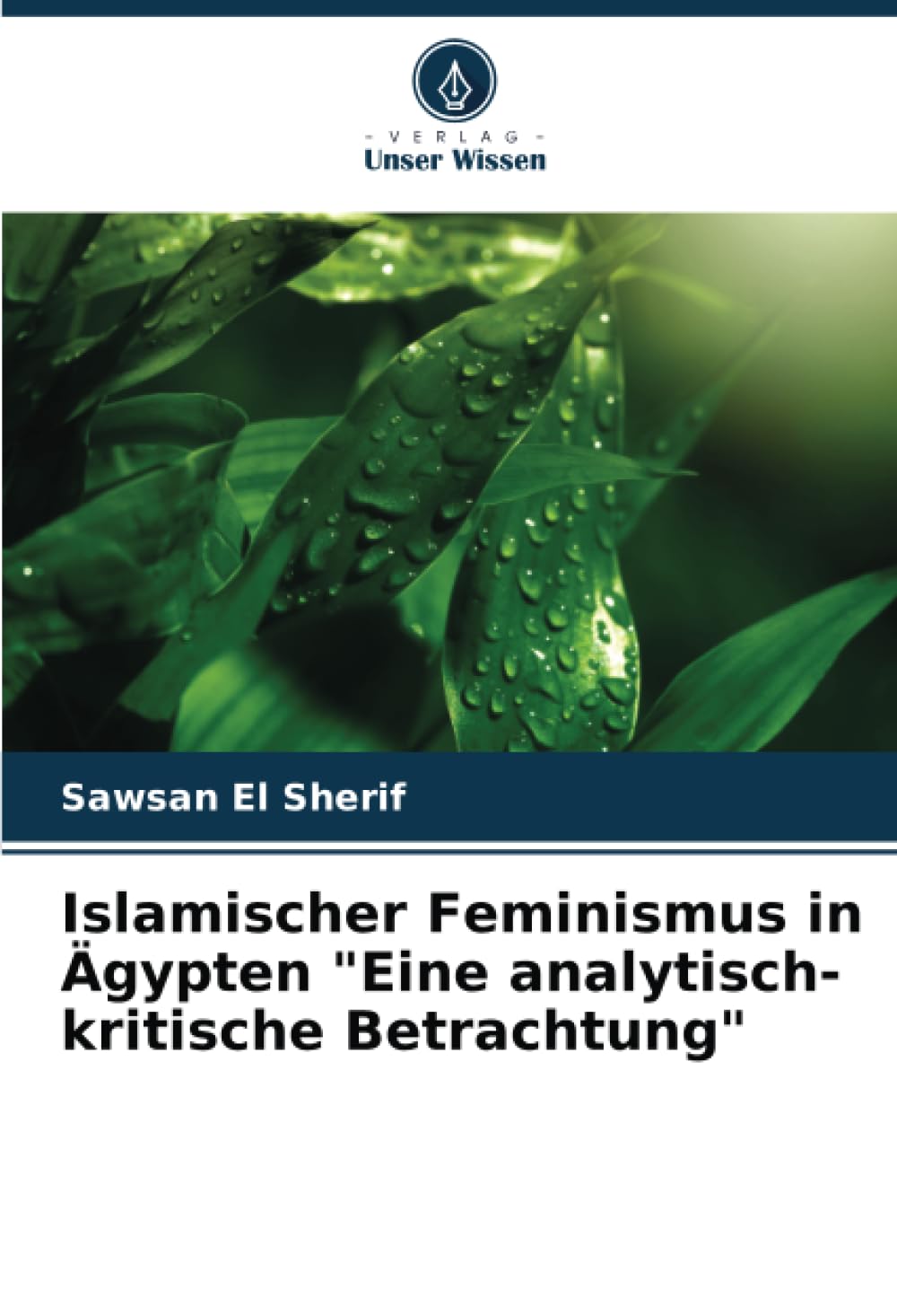 Islamischer Feminismus in Ägypten "Eine analytisch-kritische Betrachtung": DE Law