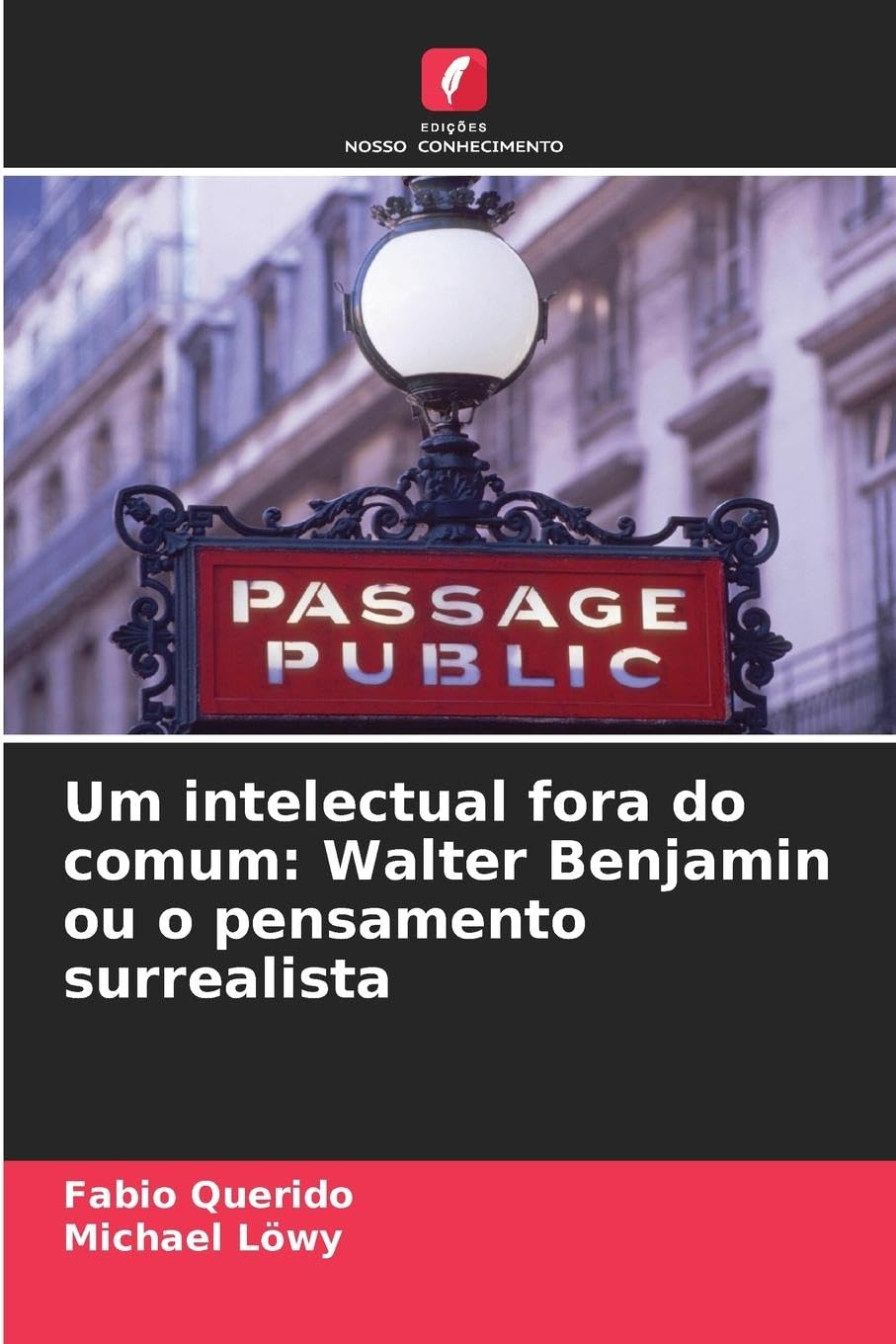 Um intelectual fora do comum: Walter Benjamin ou o pensamento surrealista Law