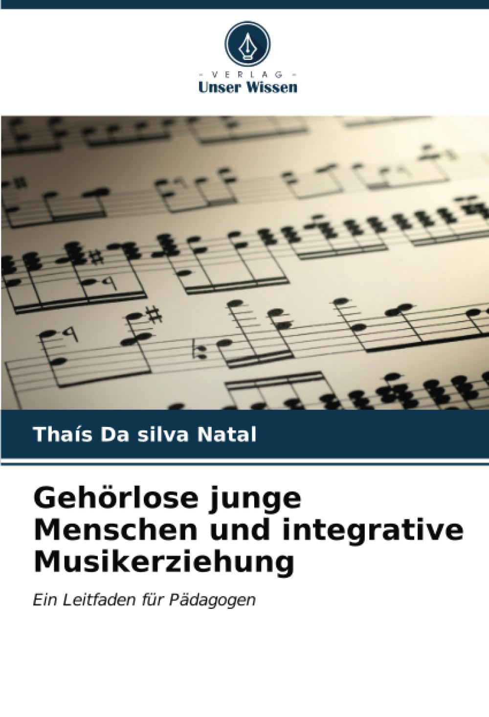Gehörlose junge Menschen und integrative Musikerziehung: Ein Leitfaden für Pädagogen Arts & Music