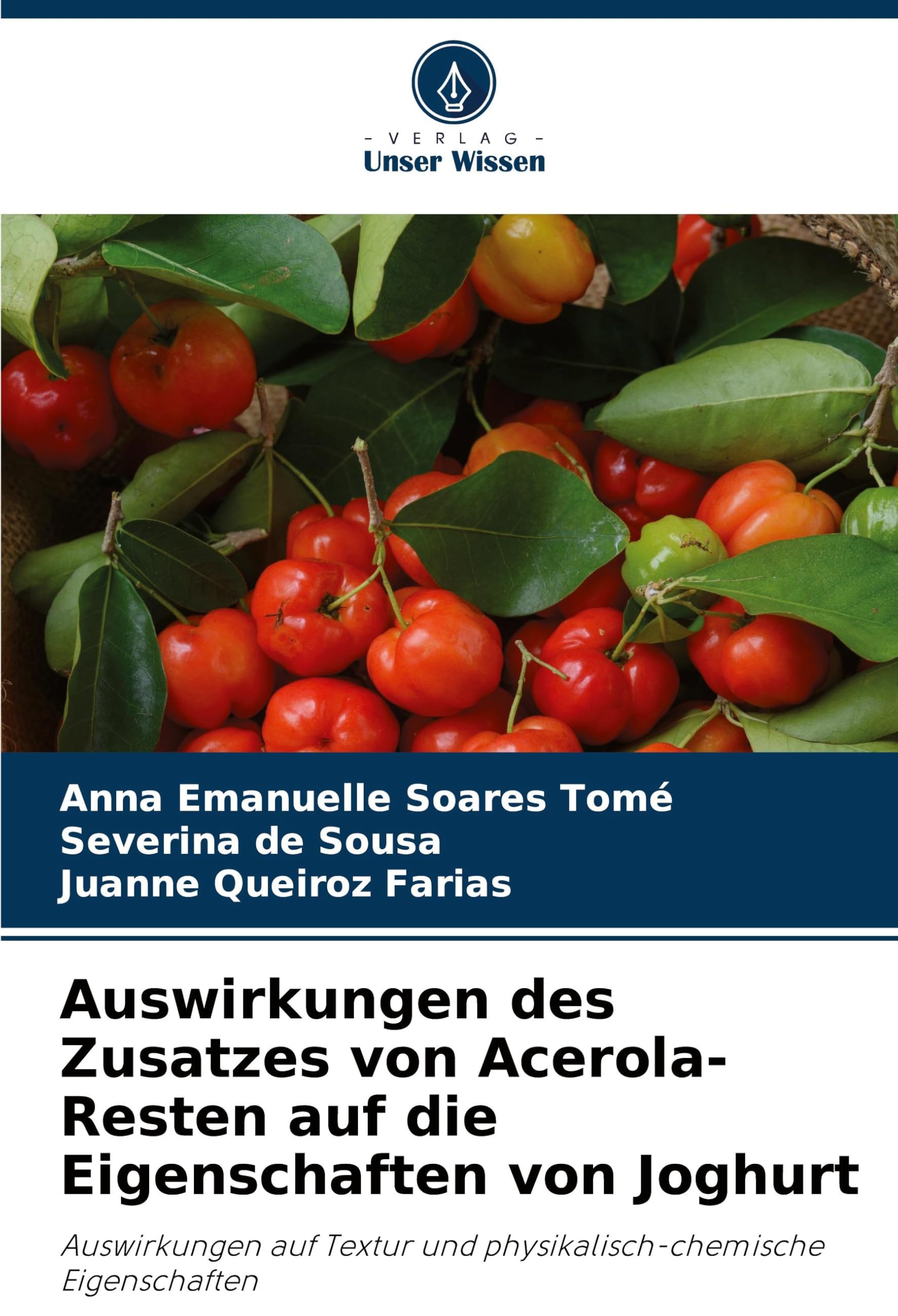 Auswirkungen des Zusatzes von Acerola-Resten auf die Eigenschaften von Joghurt: Auswirkungen auf Textur und physikalisch-chemische Eigenschaften Mathematics