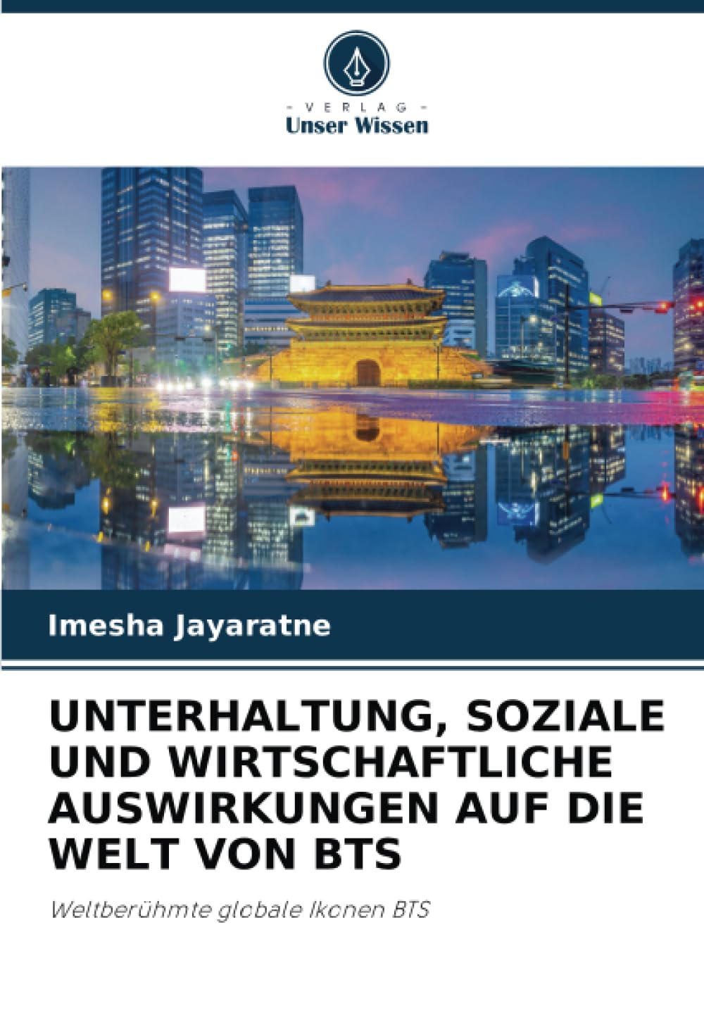 UNTERHALTUNG, SOZIALE UND WIRTSCHAFTLICHE AUSWIRKUNGEN AUF DIE WELT VON BTS: Weltberühmte globale Ikonen BTS Law
