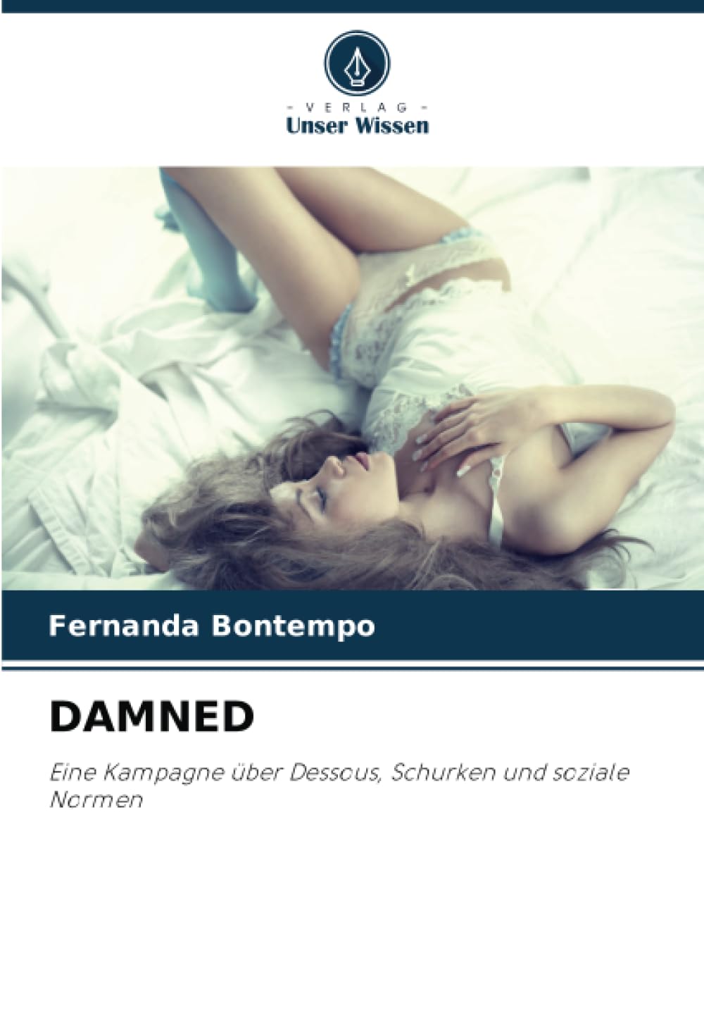 DAMNED: Eine Kampagne über Dessous, Schurken und soziale Normen Law