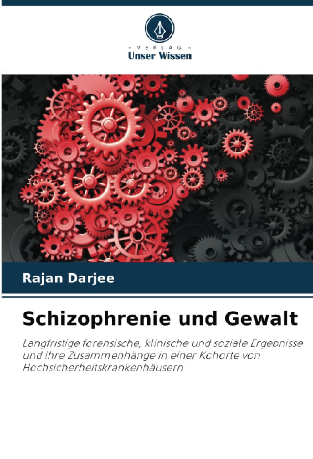 Schizophrenie und Gewalt: Langfristige forensische, klinische und soziale Ergebnisse und ihre Zusammenhänge in einer Kohorte von Hochsicherheitskrankenhäusern Medicine