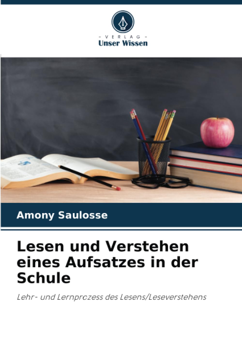 Lesen und Verstehen eines Aufsatzes in der Schule: Lehr- und Lernprozess des Lesens/Leseverstehens Business, Finance & Career