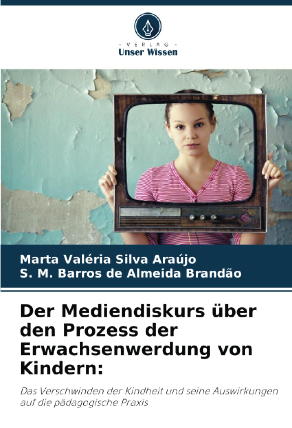 Der Mediendiskurs über den Prozess der Erwachsenwerdung von Kindern:: Das Verschwinden der Kindheit und seine Auswirkungen auf die pädagogische Praxis Study Guides