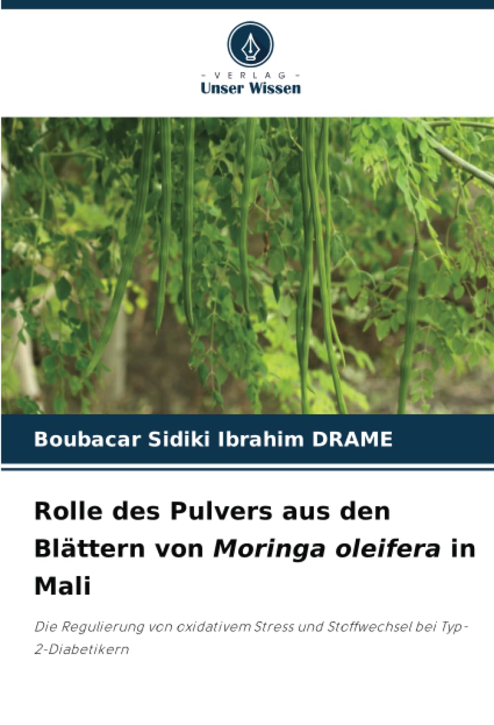 Rolle des Pulvers aus den Blättern von Moringa oleifera in Mali: Die Regulierung von oxidativem Stress und Stoffwechsel bei Typ-2-Diabetikern Medicine