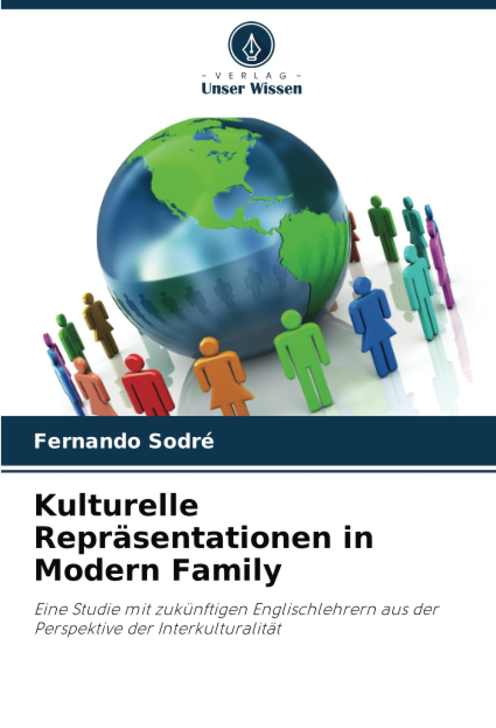 Kulturelle Repräsentationen in Modern Family: Eine Studie mit zukünftigen Englischlehrern aus der Perspektive der Interkulturalität Business, Finance & Career