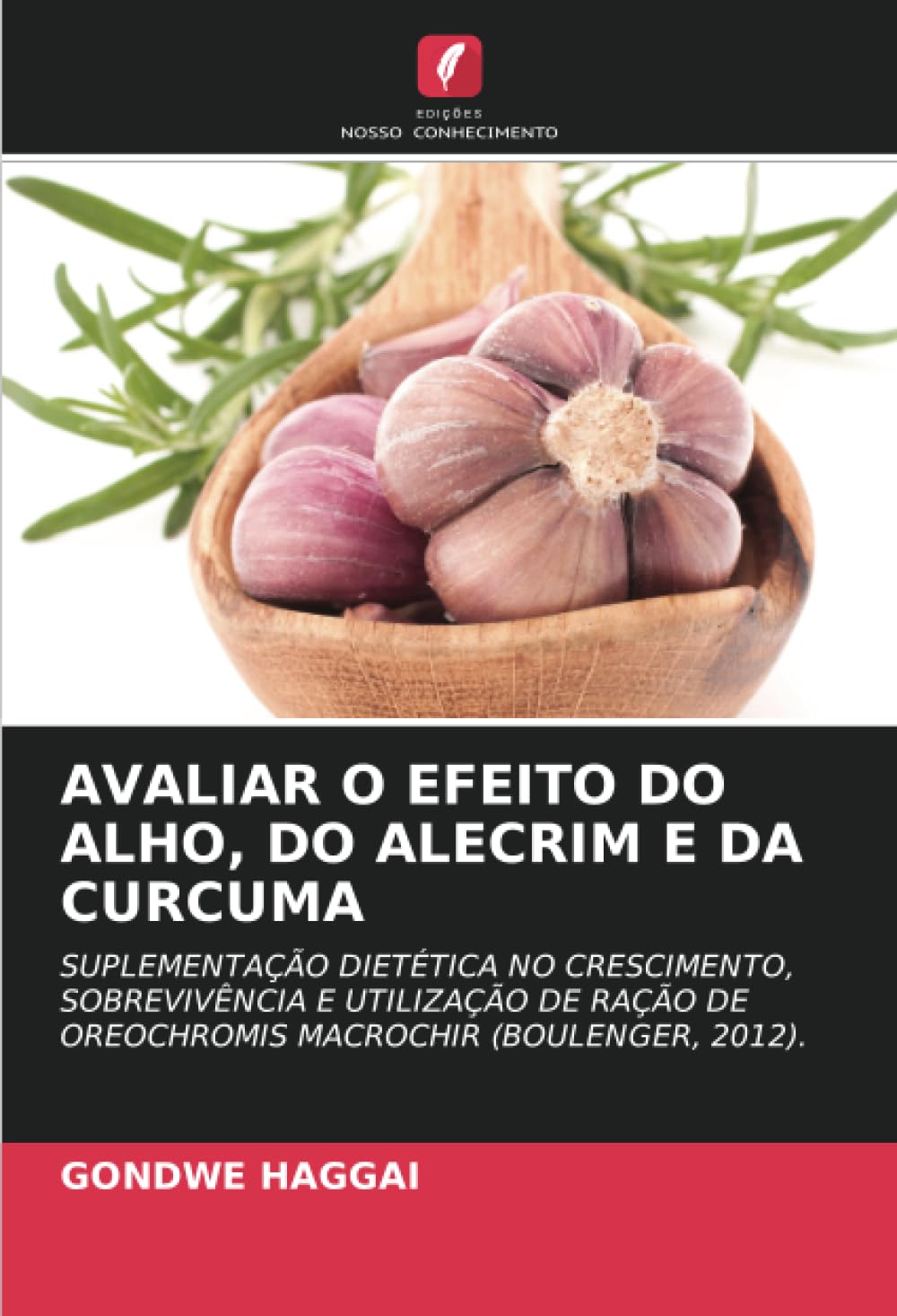 AVALIAR O EFEITO DO ALHO, DO ALECRIM E DA CURCUMA Natural Sciences