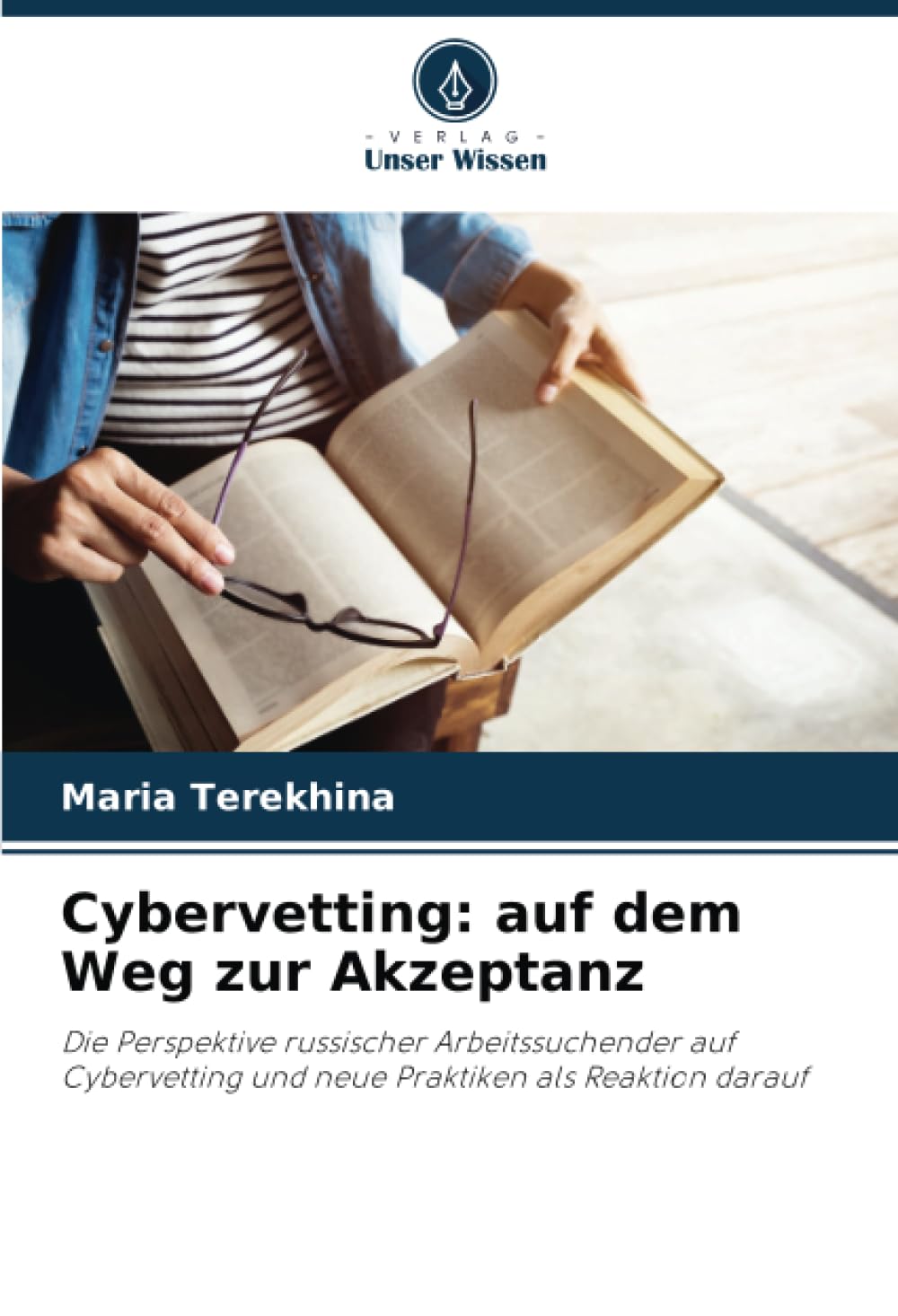 Cybervetting: auf dem Weg zur Akzeptanz: Die Perspektive russischer Arbeitssuchender auf Cybervetting und neue Praktiken als Reaktion darauf Law