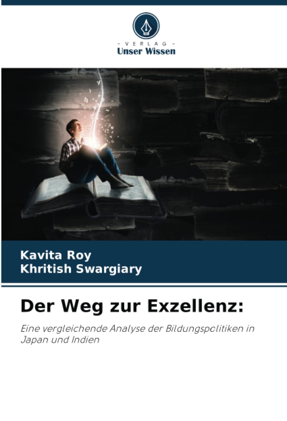 Der Weg zur Exzellenz:: Eine vergleichende Analyse der Bildungspolitiken in Japan und Indien Education & Training