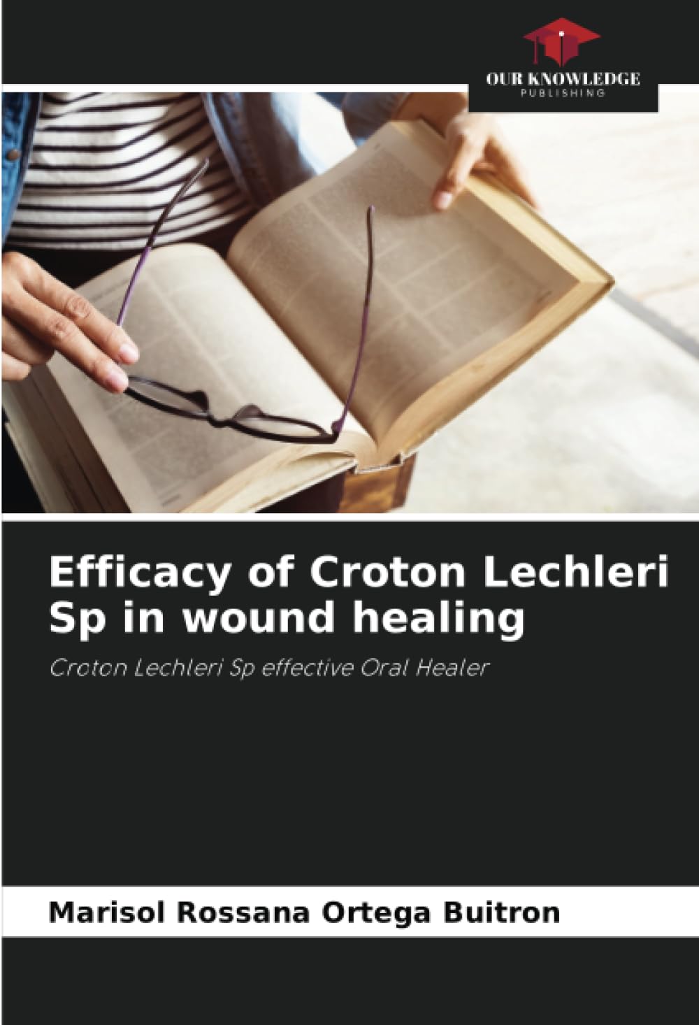 Efficacy of Croton Lechleri Sp in wound healing Medicine