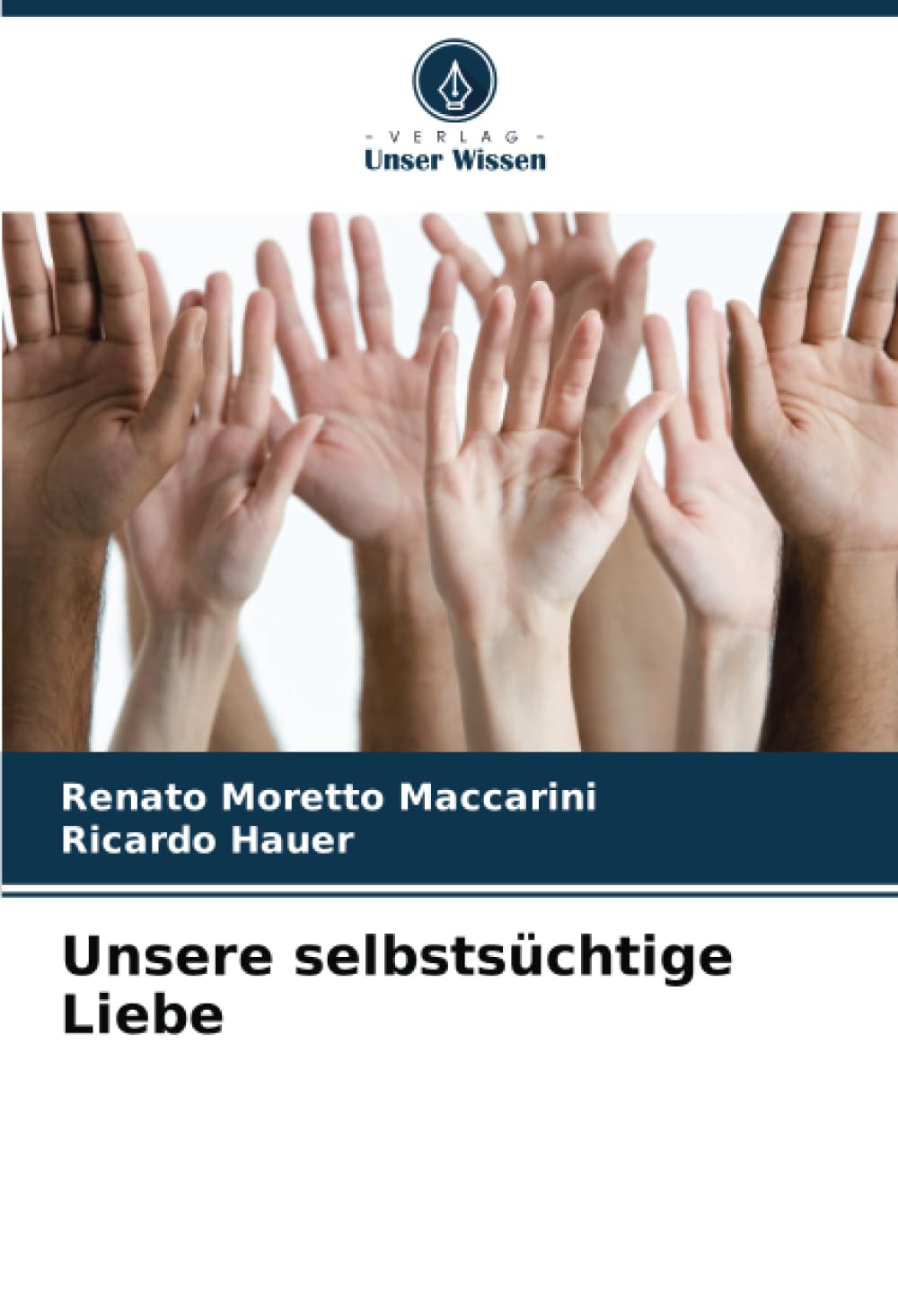 Unsere selbstsüchtige Liebe: DE Psychology