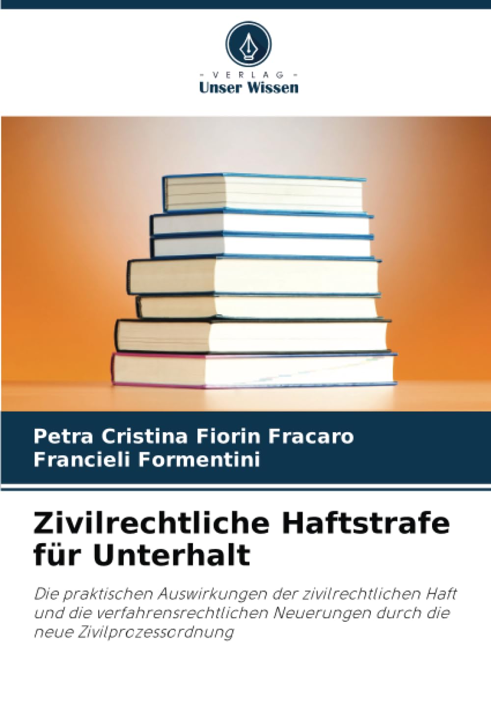Zivilrechtliche Haftstrafe für Unterhalt Law