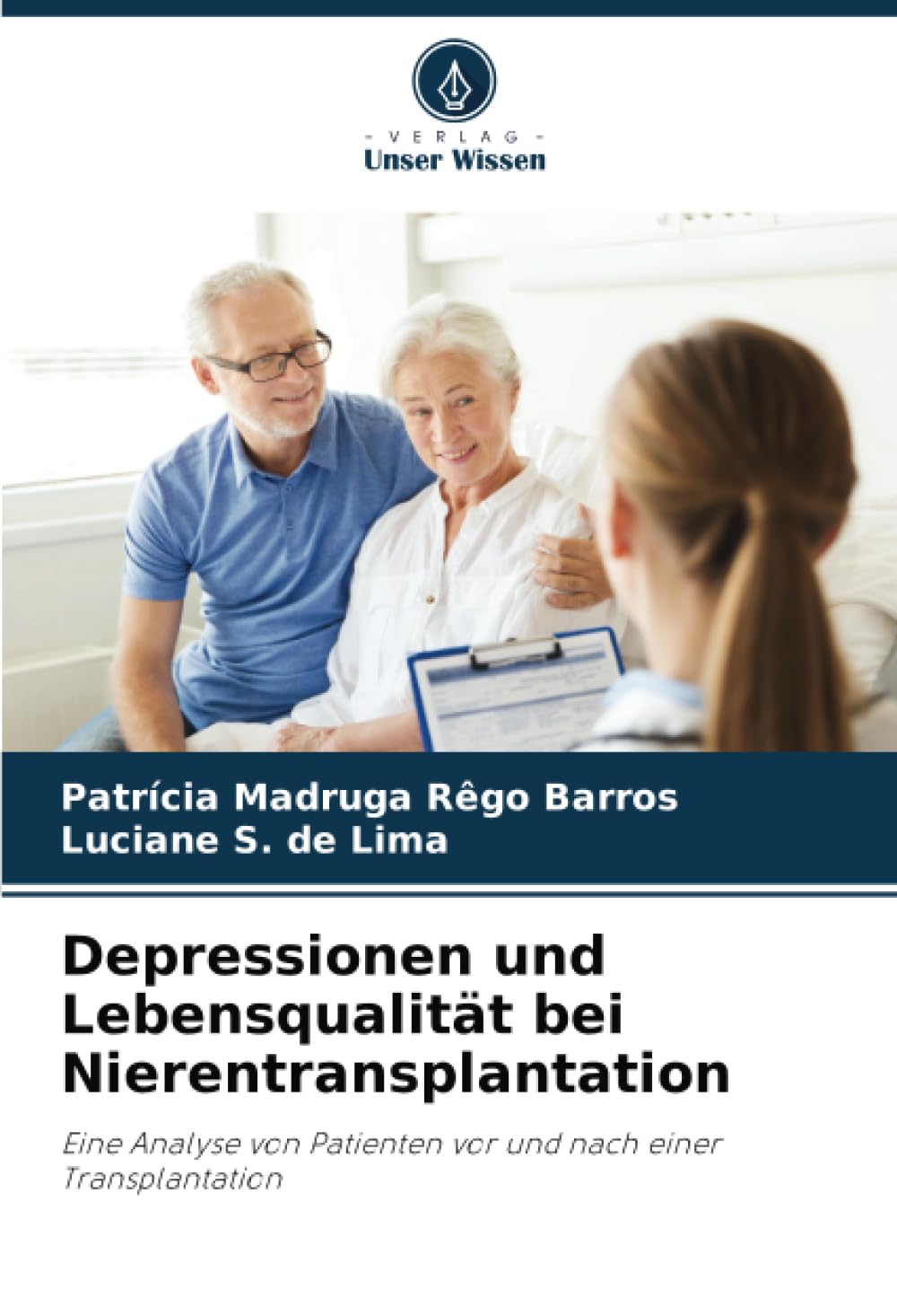 Depressionen und Lebensqualität bei Nierentransplantation: Eine Analyse von Patienten vor und nach einer Transplantation Medicine