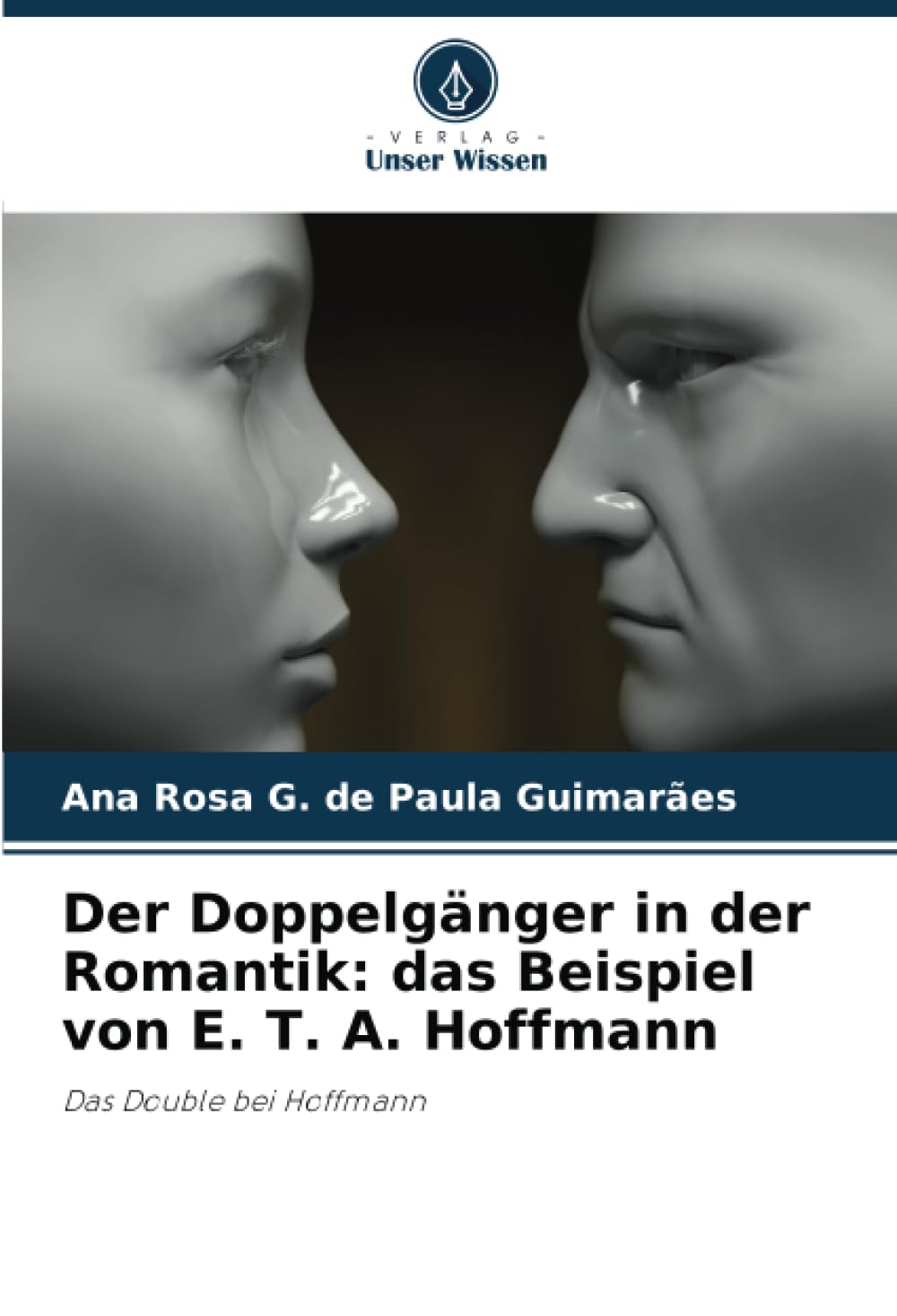 Der Doppelgänger in der Romantik: das Beispiel von E. T. A. Hoffmann: Das Double bei Hoffmann Psychology