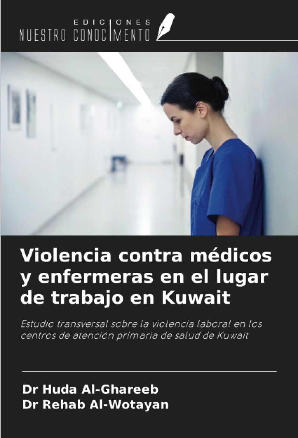 Violencia contra médicos y enfermeras en el lugar de trabajo en Kuwait Medicine