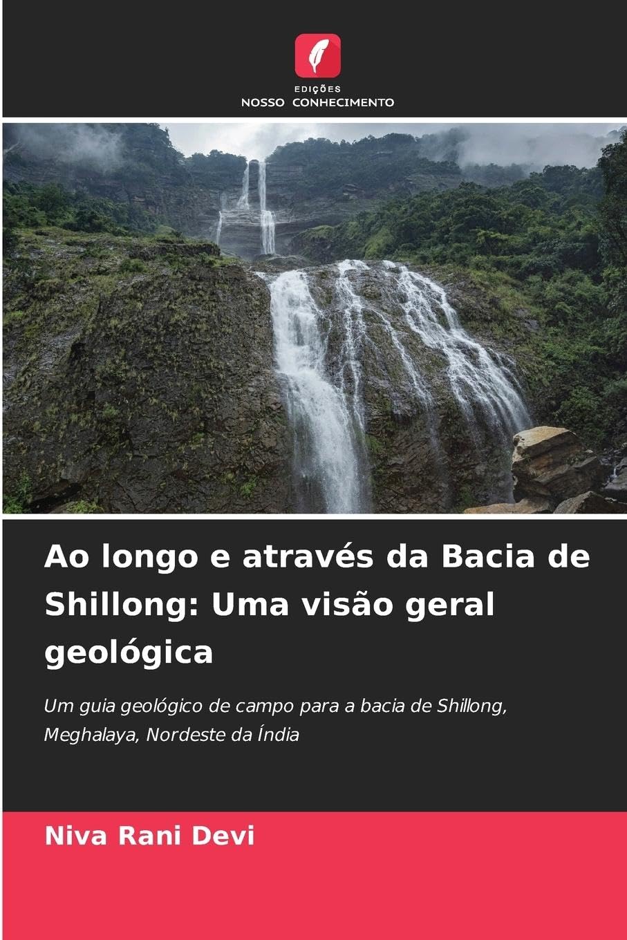 Ao longo e através da Bacia de Shillong: Uma visão geral geológica Business & Technology