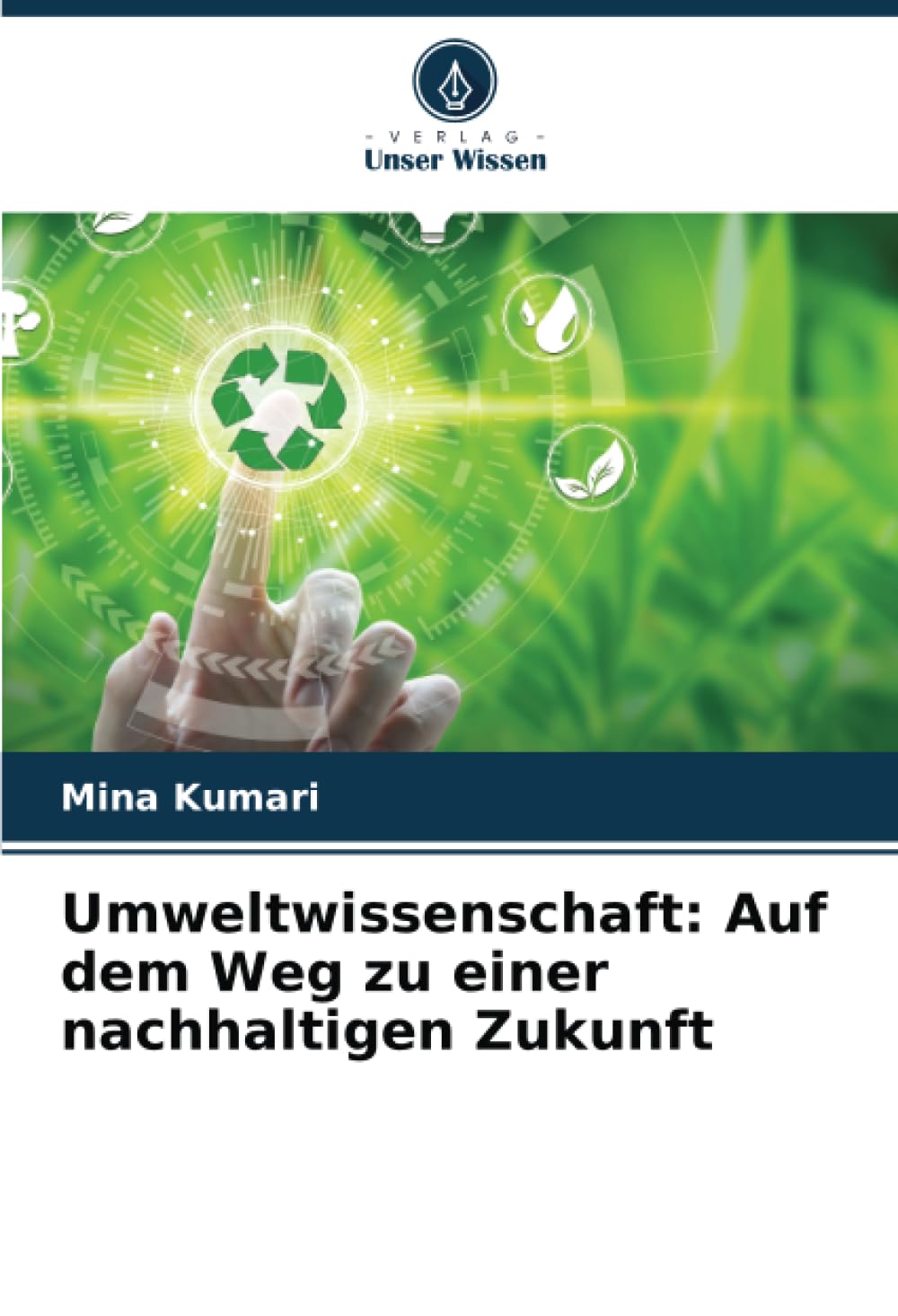 Umweltwissenschaft: Auf dem Weg zu einer nachhaltigen Zukunft Business & Technology