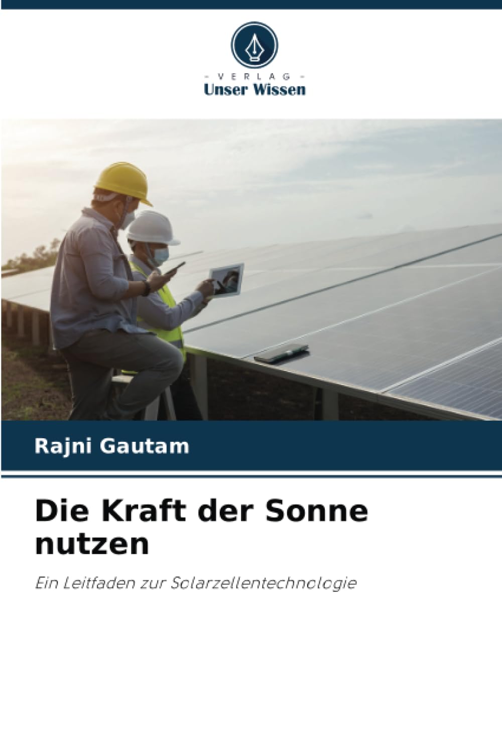 Die Kraft der Sonne nutzen: Ein Leitfaden zur Solarzellentechnologie Natural Sciences