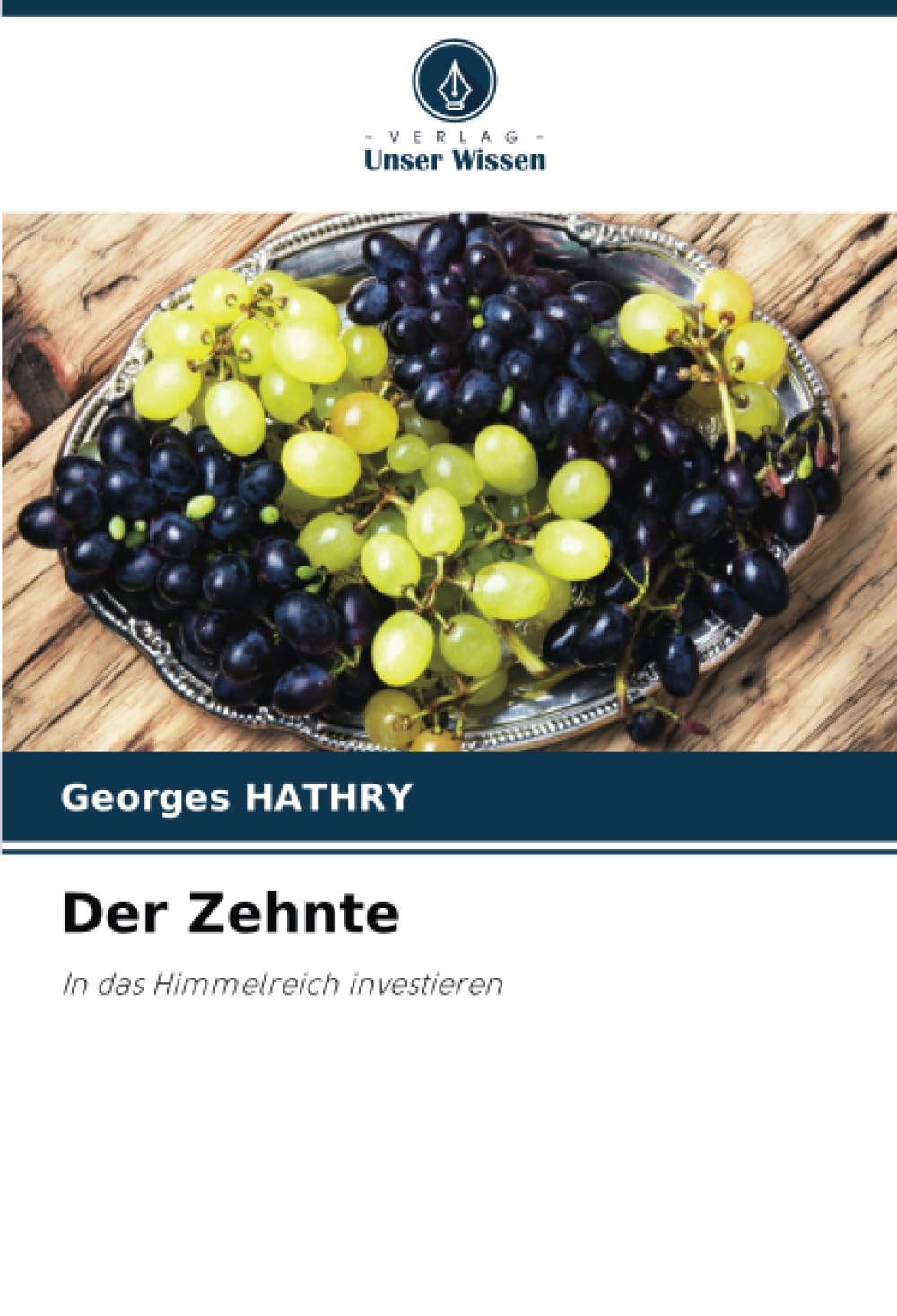 Der Zehnte: In das Himmelreich investieren Religion & Esotericism