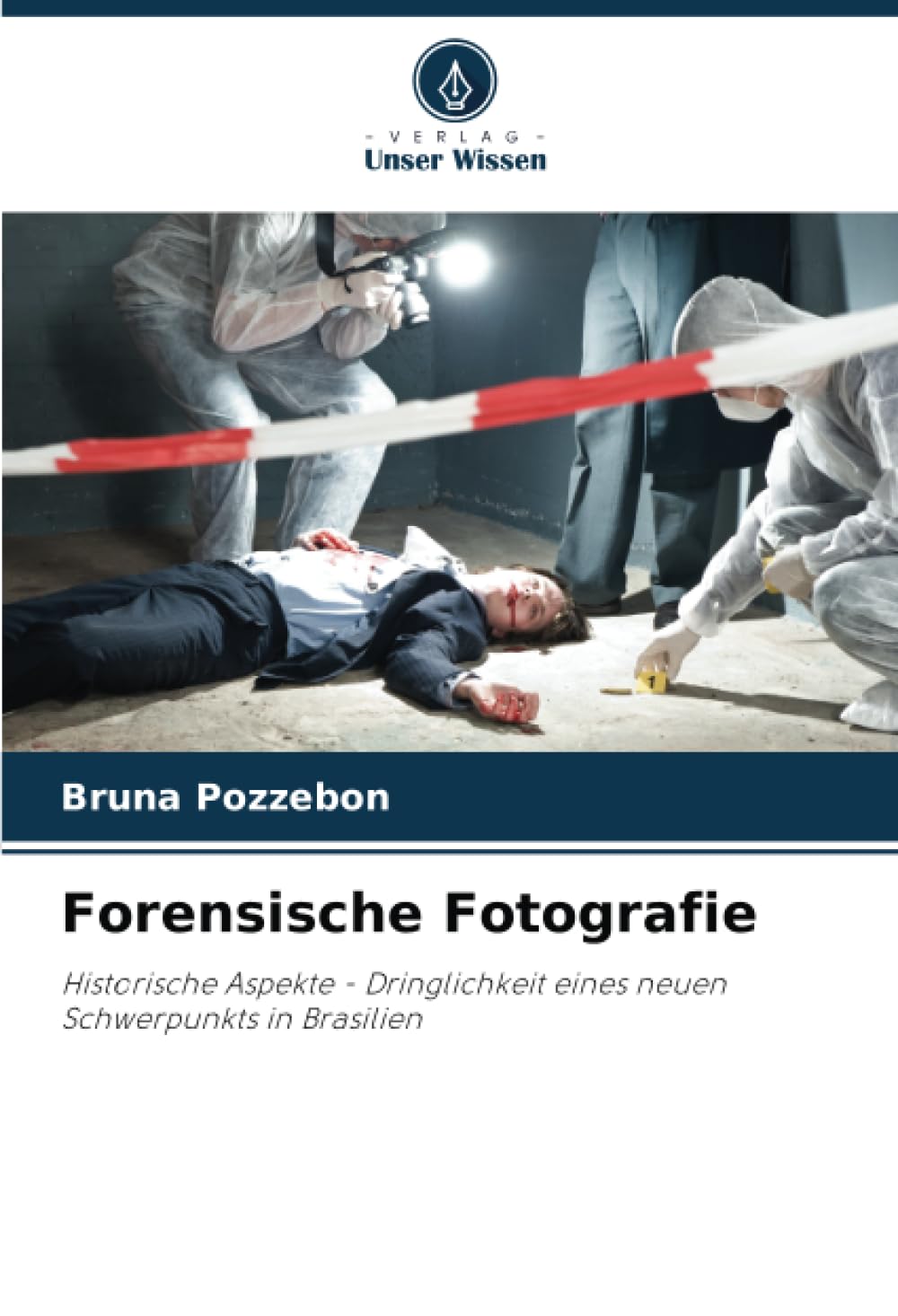 Forensische Fotografie: Historische Aspekte - Dringlichkeit eines neuen Schwerpunkts in Brasilien Law