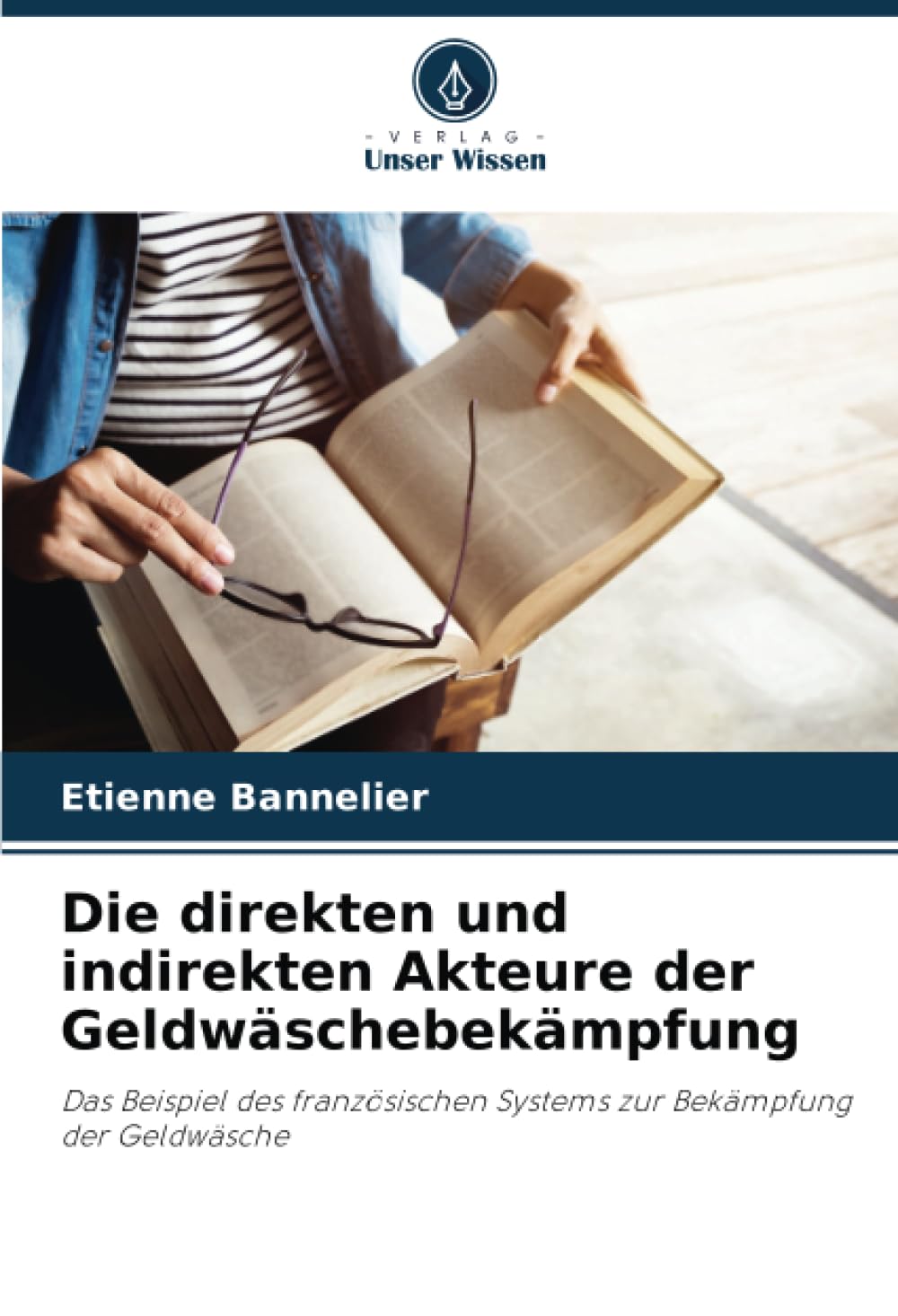 Die direkten und indirekten Akteure der Geldwäschebekämpfung Business, Finance & Career