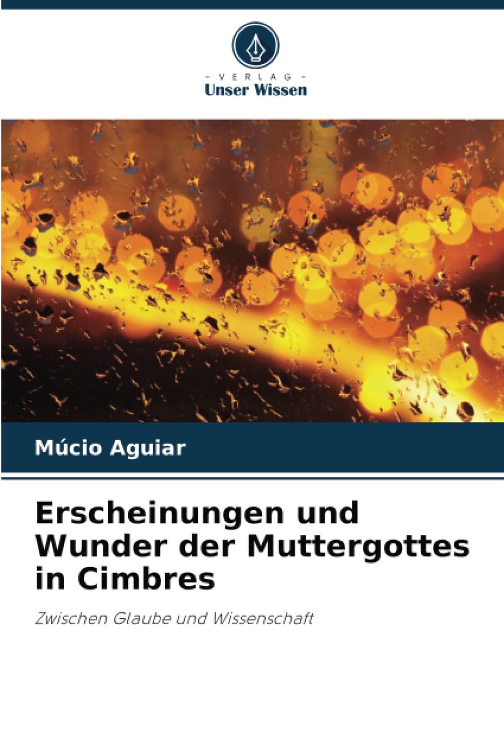 Erscheinungen und Wunder der Muttergottes in Cimbres: Zwischen Glaube und Wissenschaft Politics & History
