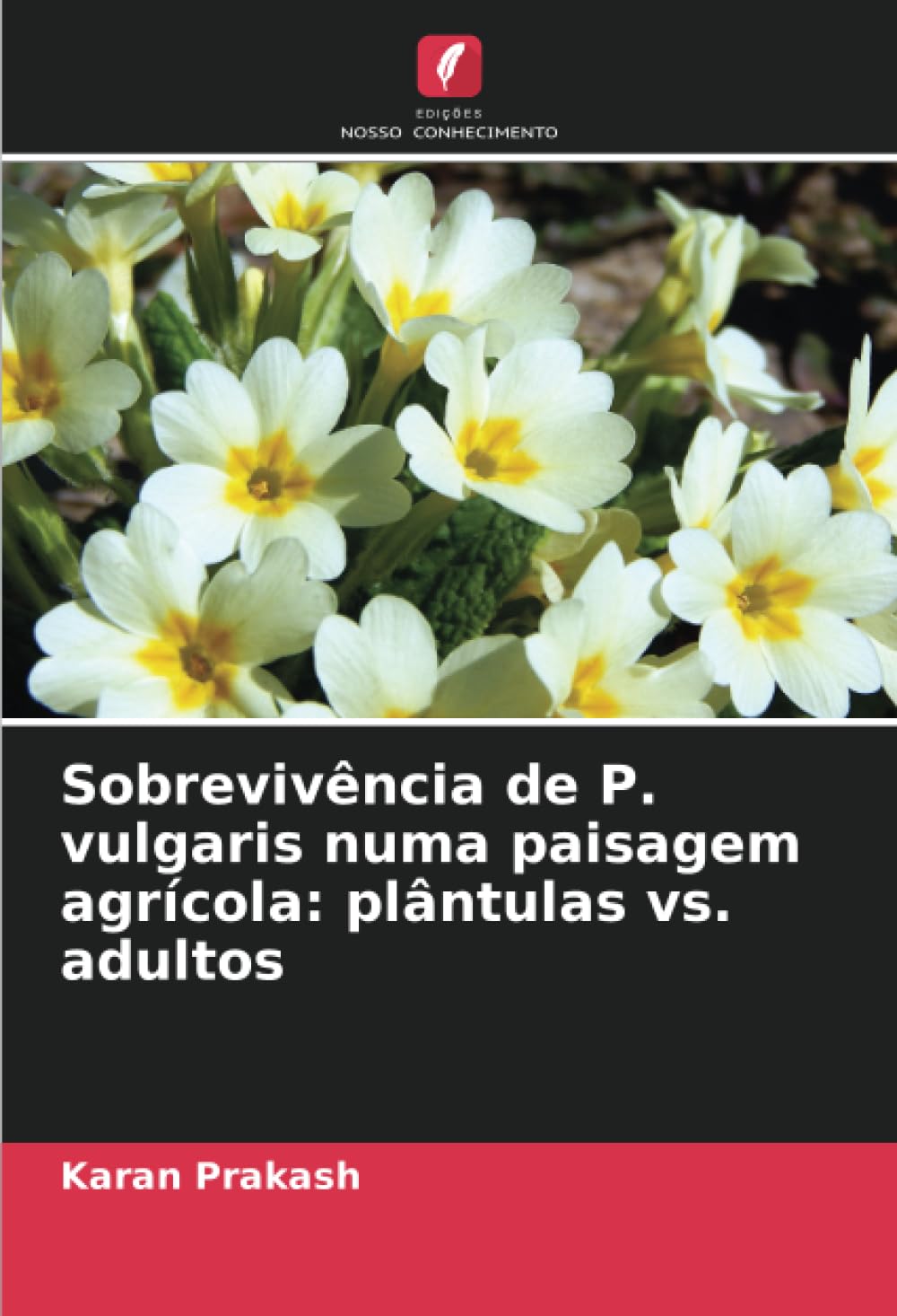 Sobrevivência de P. vulgaris numa paisagem agrícola: plântulas vs. adultos Natural Sciences