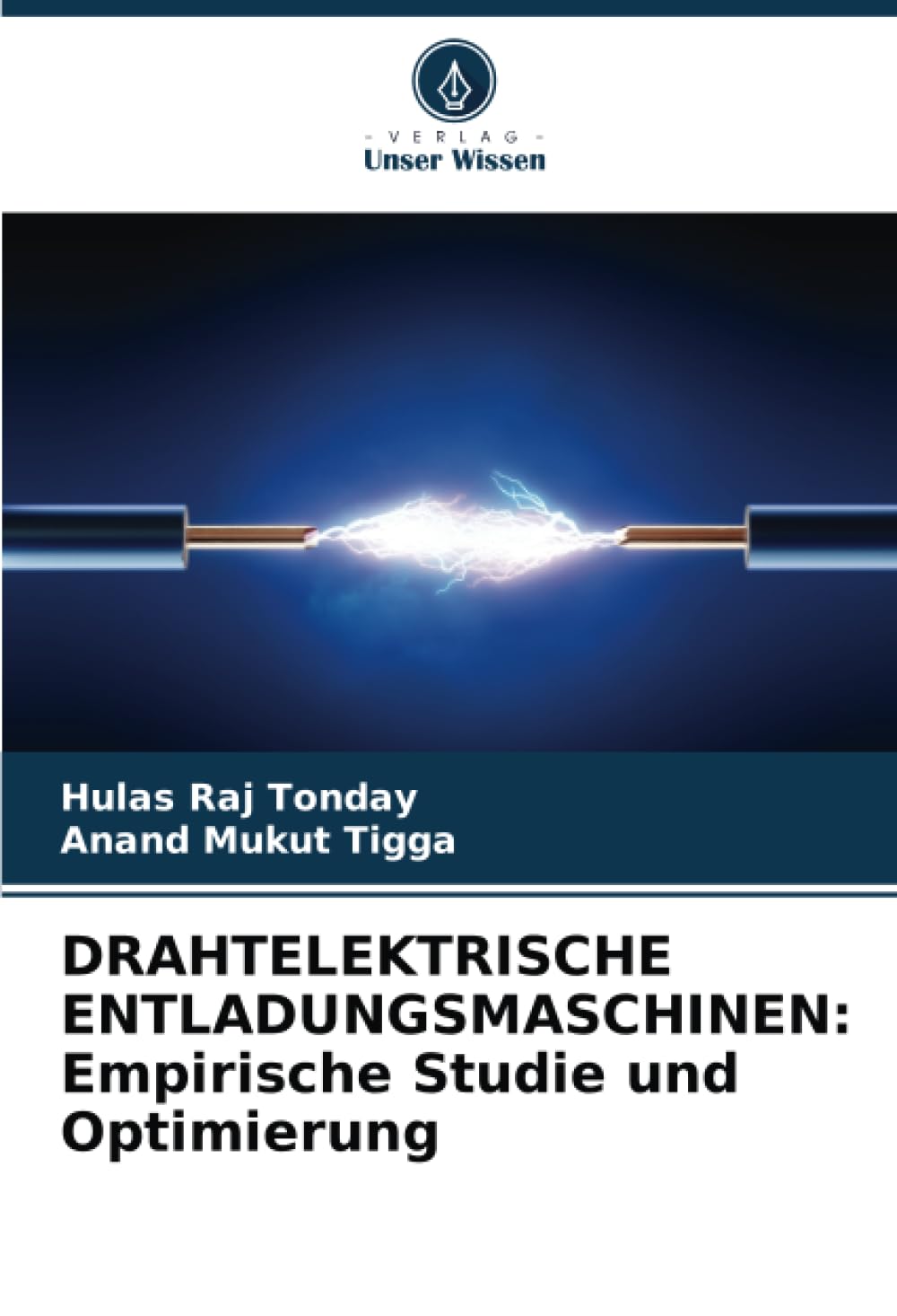 DRAHTELEKTRISCHE ENTLADUNGSMASCHINEN: Empirische Studie und Optimierung: DE Business & Technology
