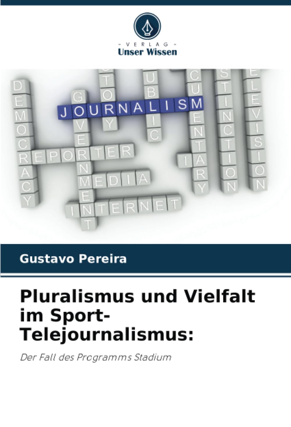 Pluralismus und Vielfalt im Sport-Telejournalismus:: Der Fall des Programms Stadium Law