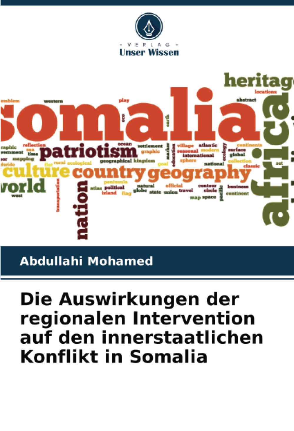 Die Auswirkungen der regionalen Intervention auf den innerstaatlichen Konflikt in Somalia Law