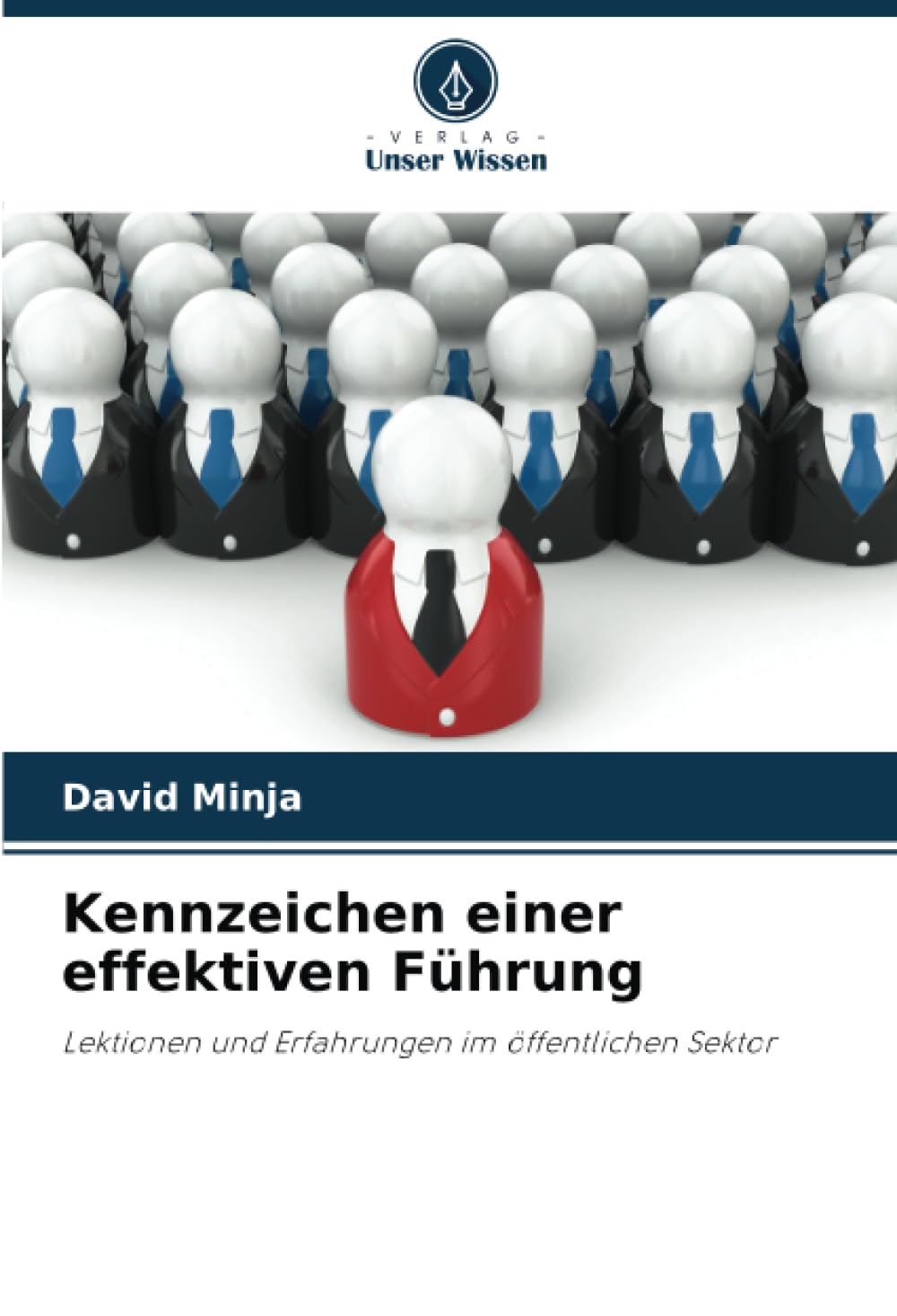 Kennzeichen einer effektiven Führung: Lektionen und Erfahrungen im öffentlichen Sektor Law