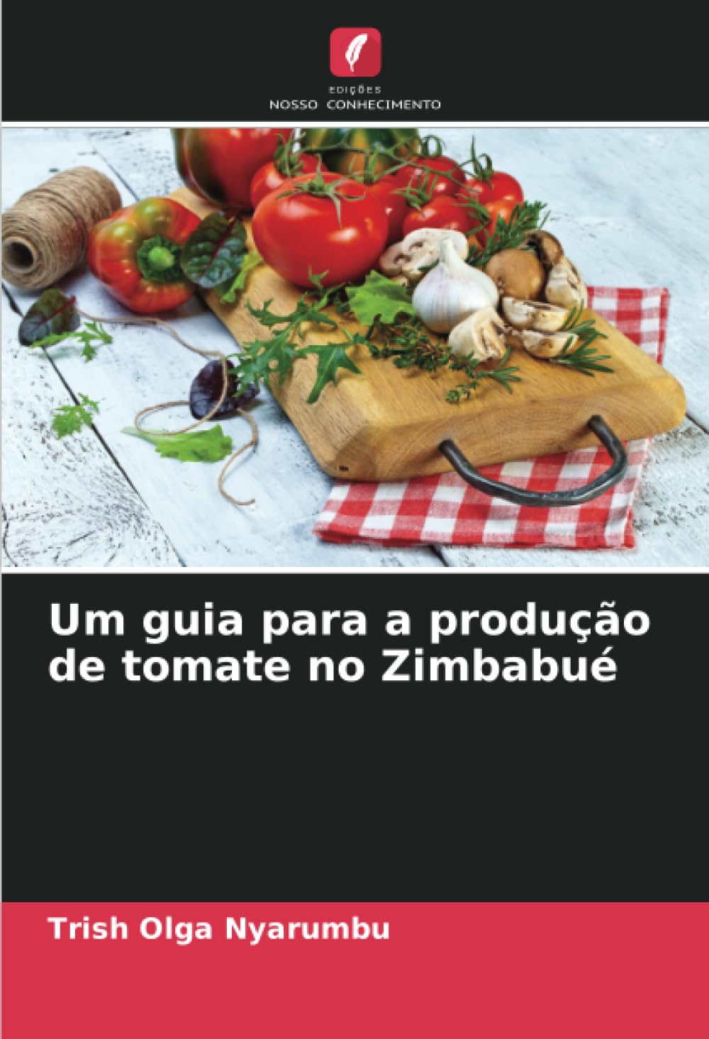 Um guia para a produção de tomate no Zimbabué Natural Sciences