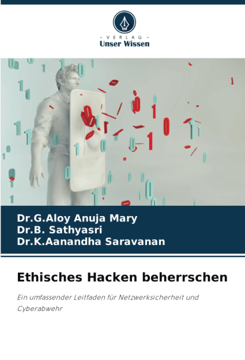 Ethisches Hacken beherrschen: Ein umfassender Leitfaden für Netzwerksicherheit und Cyberabwehr Computer Science